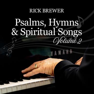 Rick Brewer - Psalms, Hymns, and Spiritual Songs's Avatar