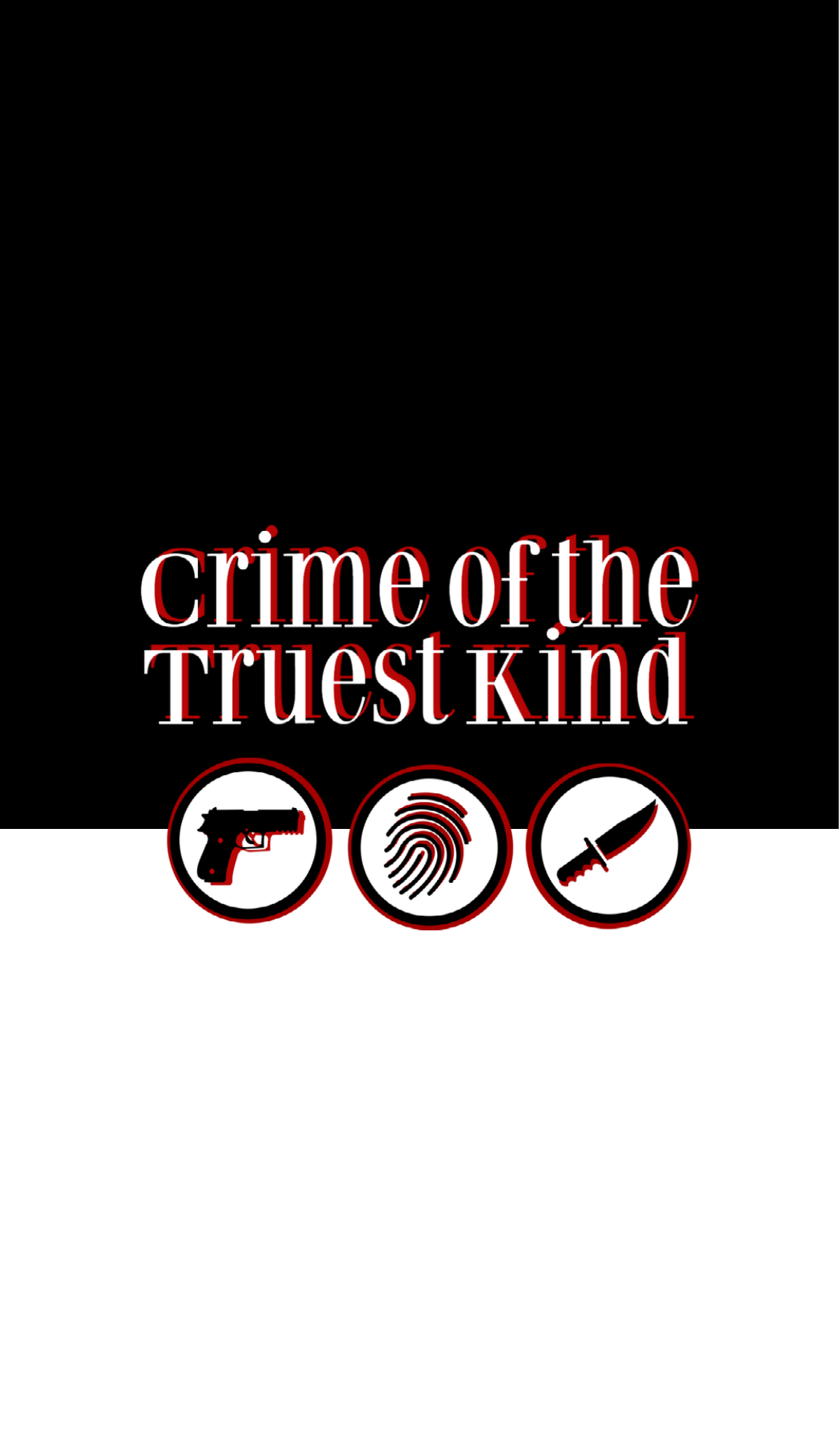 Crime of the Truest Kind