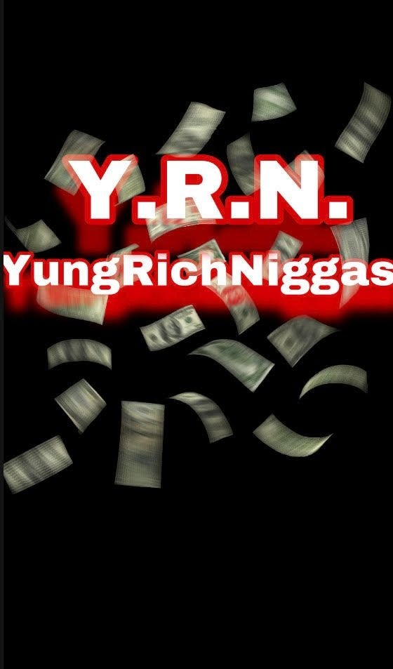 YoungRichNiggas Entertainment 