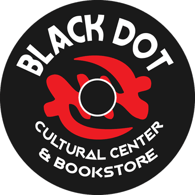 BLACK DOT CULTURAL CENTER, BOOKSTORE, & COFFEE BAR 's Avatar
