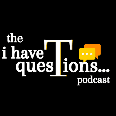 I Have Questions Podcast's Avatar