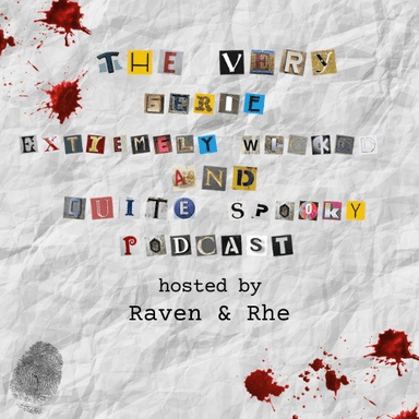 Extremely Wicked Podcast by Raven & Rhe's Avatar