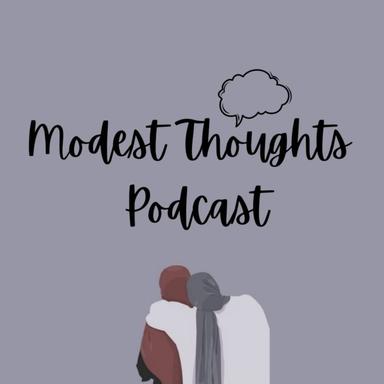 Modest Thoughts Podcast's Avatar